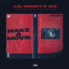 Make a Movie (feat. Sheff G & Sleepy Hallow) - Single by Lil Marty 23 album reviews, ratings, credits