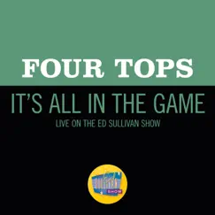 It’s All In The Game (Live On The Ed Sullivan Show, November 8, 1970) - Single by Four Tops album reviews, ratings, credits