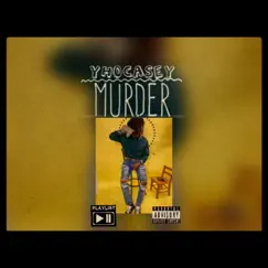 Murder (feat. YhoCasey) - Single by Yungins Wit a Dream album reviews, ratings, credits