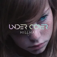 Undercover - Single by Hillhar album reviews, ratings, credits
