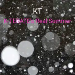 K-terate's Real Summer by K.T. album reviews, ratings, credits