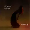 For U (KIWI Remix) - Single album lyrics, reviews, download