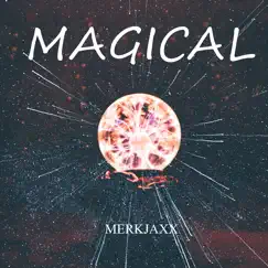 Magical - Single by Merkjaxx album reviews, ratings, credits