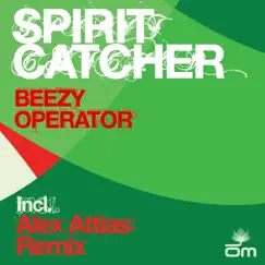 Beezy Operator - Single by Spirit Catcher album reviews, ratings, credits