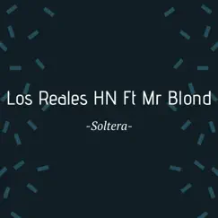 Soltera (feat. Mr Blond.) Song Lyrics