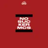 No Sucker MC's - Single album lyrics, reviews, download