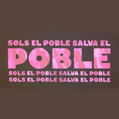 Sols el poble salva el poble (feat. Tremenda Jauría, Roba Estesa & Pinan 450f) - Single by Las Bajas Pasiones album reviews, ratings, credits