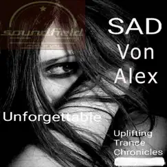 Unforgettable - Single by Sad Von Alex album reviews, ratings, credits