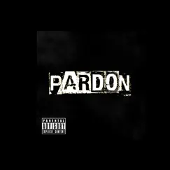Pardon (Remix) Song Lyrics