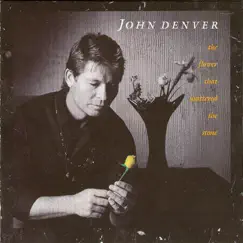 The Flower That Shattered the Stone by John Denver album reviews, ratings, credits
