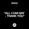 All I Can Say - Thank You (Demo) - Single album lyrics, reviews, download