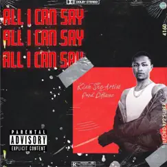 All I Can Say - Single by Kiahthartist album reviews, ratings, credits