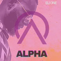 ALPHA by Eli One album reviews, ratings, credits