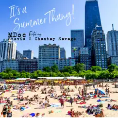 It's a Summer Thang! (feat. Stevio & Chantay Savage) - Single by M-Doc album reviews, ratings, credits