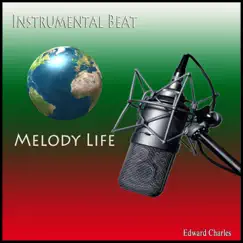 Melody Life (Instrumental) - Single by Edward Charles album reviews, ratings, credits