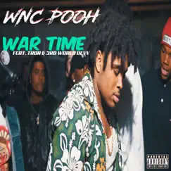 War Time (feat. 3rd World Devv & Tron) - Single by WNC Pooh album reviews, ratings, credits