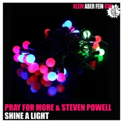 Shine a Light - Single by Pray For More & Steven Powell album reviews, ratings, credits