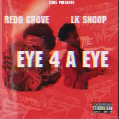 Eye 4 a Eye (feat. LK Snoop) - Single by Redd Grove album reviews, ratings, credits