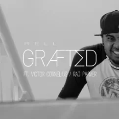 Grafted (feat. Victor Cornelius & Raj Parker) Song Lyrics