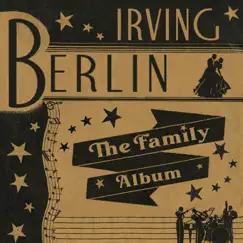Irving Berlin - The Family Album by Irving Berlin album reviews, ratings, credits