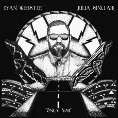 Only You - Single by Ryan Webster & Sinclair album reviews, ratings, credits