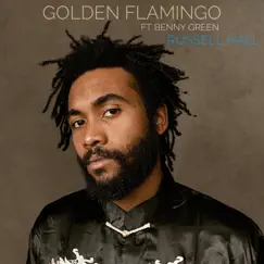 Golden Flamingo (feat. Benny Green) - Single by Russell Hall album reviews, ratings, credits