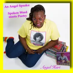 An Angel Speaks: Spoken Word Meets Poetry by Angel Hart album reviews, ratings, credits