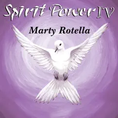 Spirit Power IV by Marty Rotella album reviews, ratings, credits