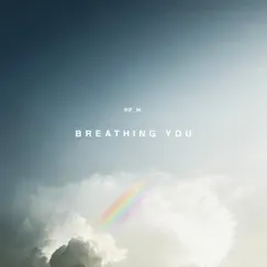 Breathing You - Single by Highpoint Worship album reviews, ratings, credits