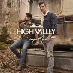 Single Man - Single by High Valley album reviews, ratings, credits