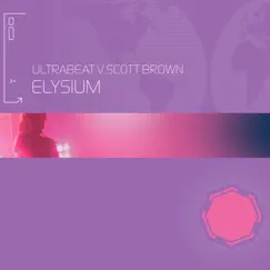 Elysium (I Go Crazy) [Ultrabeat Vs. Scott Brown / Scott Brown Remix] Song Lyrics