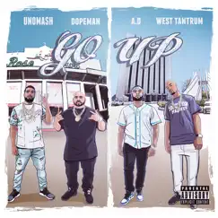 Go Up (feat. AD,UnoMash,West Tantrum) - Single by DopeMan album reviews, ratings, credits