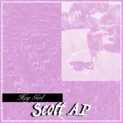 Hey Girl - Single by Scott AP album reviews, ratings, credits