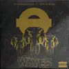 Waves (feat. Yuneer Gainz) - Single album lyrics, reviews, download