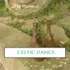 Celtic Dance - Single album lyrics, reviews, download