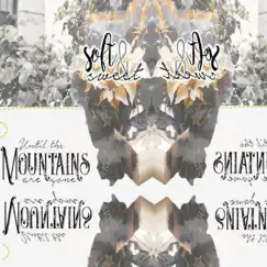 Until the Mountains Are Gone by Soft & Sweet album reviews, ratings, credits