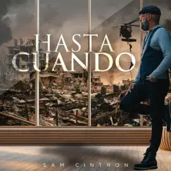 Hasta Cuando - Single by Sam Cintron album reviews, ratings, credits