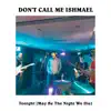 Tonight (May Be the Night We Die) - Single album lyrics, reviews, download
