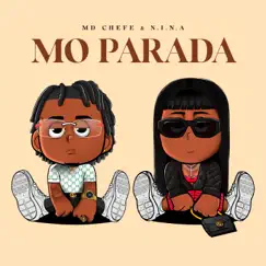 Mo Parada - Single by MD Chefe & N.I.N.A album reviews, ratings, credits