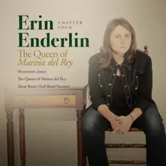 Chapter Four: The Queen of Marina del Rey - Single by Erin Enderlin album reviews, ratings, credits