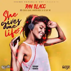 She Gives Me Life (feat. Cease Loco, XI da' MC & Looselyric) [Remix] Song Lyrics