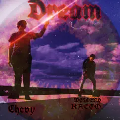 Dream (feat. Chevy) Song Lyrics