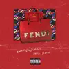 FENDI - Single album lyrics, reviews, download