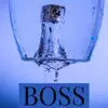 Boss (feat. Foetae) - Single album lyrics, reviews, download