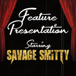 Feature Presentation by Savage Smitty album reviews, ratings, credits