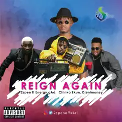 Reign Again (feat. Energy gAd, Chinko Ekun & Dj Enimoney) Song Lyrics