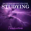 Background Sounds for Studying: Thunderstorm album lyrics, reviews, download