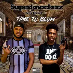 Time to Blow (feat. Li Heat) - EP by SuperKnockerz album reviews, ratings, credits