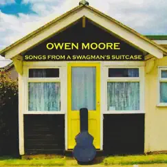 Songs from a Swagman's Suitcase by Owen Moore album reviews, ratings, credits