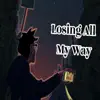 Losing All My Way - Single album lyrics, reviews, download